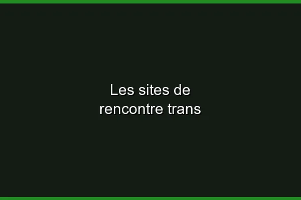 Les meilleures méthodes